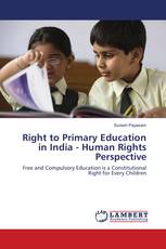 Right to Primary Education in India - Human Rights Perspective
