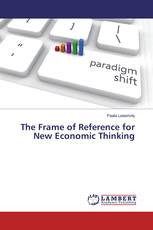 The Frame of Reference for New Economic Thinking