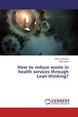 How to reduce waste in health services through Lean thinking?