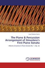 The Piano & Percussion Arrangement of Ginastera’s First Piano Sonata