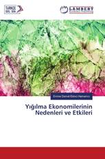 Yığılma Ekonomilerinin Nedenleri ve Etkileri
