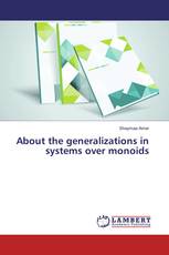 About the generalizations in systems over monoids