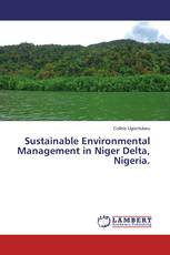 Sustainable Environmental Management in Niger Delta, Nigeria.