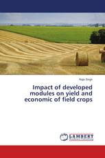 Impact of developed modules on yield and economic of field crops