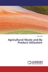Agricultural Waste and By Product Utilization