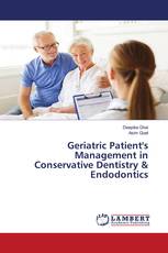 Geriatric Patient's Management in Conservative Dentistry & Endodontics