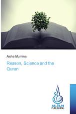 Reason, Science and the Quran