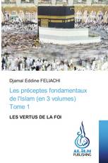 Les préceptes fondamentaux de l'Islam (en 3 volumes) Tome 1