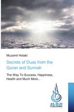 Secrets of Duas from the Quran and Sunnah