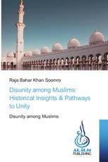 Disunity among Muslims: Historical Insights & Pathways to Unity