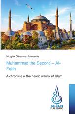 Muhammad the Second – Al-Fatih