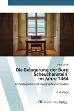 Die Belagerung der Burg Scheuchenstein im Jahre 1464