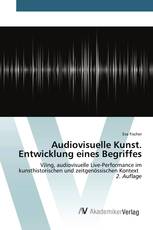 Audiovisuelle Kunst. Entwicklung eines Begriffes