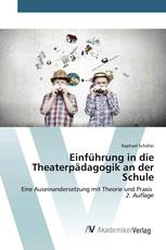 Einführung in die Theaterpädagogik an der Schule