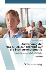 Auswirkung der "D.E.L.P.H.I.N." Therapie auf die Stottersymptomatik