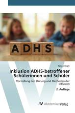 Inklusion ADHS-betroffener Schülerinnen und Schüler