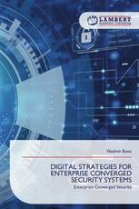 DIGITAL STRATEGIES FOR ENTERPRISE CONVERGED SECURITY SYSTEMS