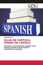 ISLAS DE CERTEZA, MARES DE LENGUA