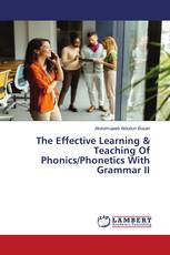 The Effective Learning & Teaching Of Phonics/Phonetics With Grammar II