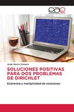 SOLUCIONES POSITIVAS PARA DOS PROBLEMAS DE DIRICHLET