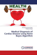 Medical Diagnosis of Cardiac Disease using Naïve Bayes Algorithm