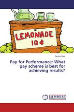 Pay for Performance: What pay scheme is best for achieving results?