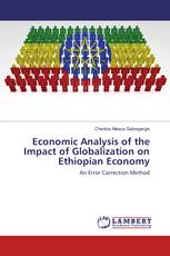 Economic Analysis of the Impact of Globalization on Ethiopian Economy