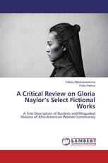 A Critical Review on Gloria Naylor’s Select Fictional Works
