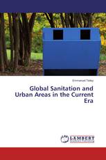 Global Sanitation and Urban Areas in the Current Era
