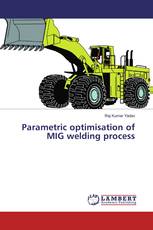 Parametric optimisation of MIG welding process