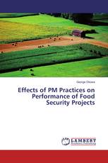 Effects of PM Practices on Performance of Food Security Projects
