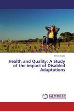 Health and Quality: A Study of the impact of Disabled Adaptations