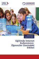 Eğitimde İnternet Kullanımının Öğrenciler Üzerindeki Etkileri