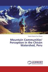Mountain Communities’ Perception in the Chicón Watershed, Peru