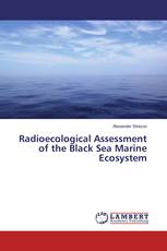 Radioecological Assessment of the Black Sea Marine Ecosystem