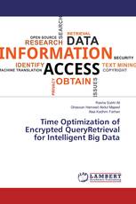 Time Optimization of Encrypted QueryRetrieval for Intelligent Big Data