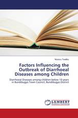 Factors Influencing the Outbreak of Diarrhoeal Diseases among Children