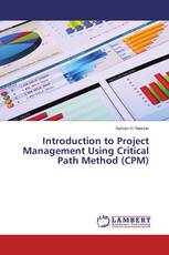 Introduction to Project Management Using Critical Path Method (CPM)