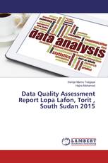 Data Quality Assessment Report Lopa Lafon, Torit , South Sudan 2015