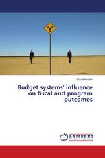 Budget systems' influence on fiscal and program outcomes