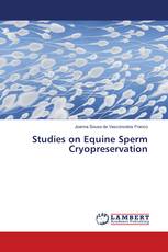 Studies on Equine Sperm Cryopreservation