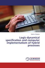 Logic-dynamical specification and computer implementatiom of hybrid processes