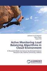 Active Monitoring Load Balancing Algorithms in Cloud Environment