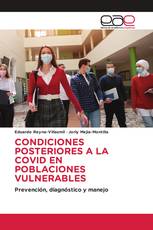 CONDICIONES POSTERIORES A LA COVID EN POBLACIONES VULNERABLES