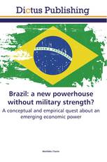 Brazil: a new powerhouse without military strength?