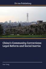 China’s Community Corrections: Legal Reform and Social Inertia