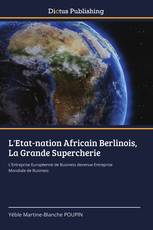 L'Etat-nation Africain Berlinois, La Grande Supercherie