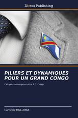 PILIERS ET DYNAMIQUES POUR UN GRAND CONGO