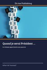 Quand je serai Président ...