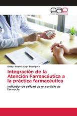 Integración de la Atención Farmacéutica a la práctica farmacéutica